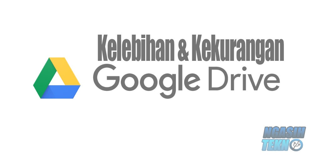 kelebihan dan kekurangan google drive