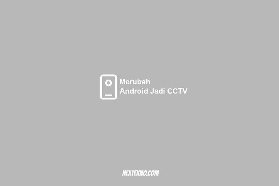 merubah-android-jadi-cctv