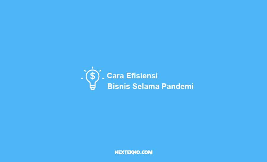 cara efisiensi bisnis selama pandemi