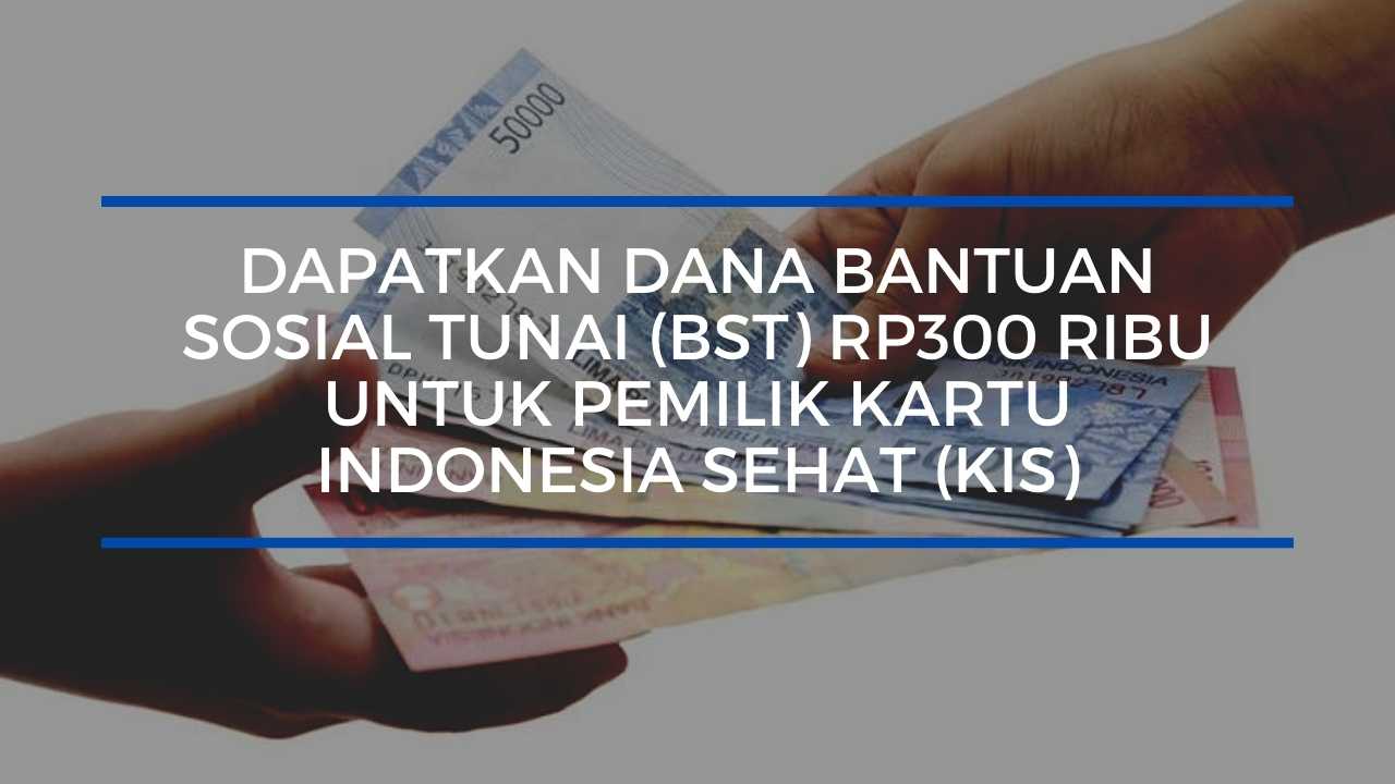 dapatkan-dana-bantuan-sosial-tunai-untuk-pemilik-kartu-indonesia-sehat