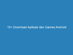 10+ Download Aplikasi dan Games Android Alternatif Play Store