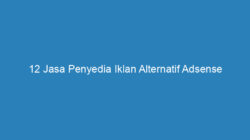 12 Jasa Penyedia Iklan Alternatif Adsense Terbukti Membayar