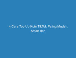 4 Cara Top Up Koin TikTok Paling Mudah, Aman dan Cepat 2023!