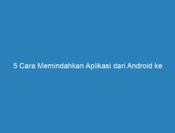 5 Cara Memindahkan Aplikasi dari Android ke iPhone 2023!