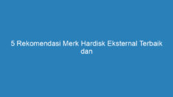 5 Rekomendasi Merk Hardisk Eksternal Terbaik dan Terpopuler Tahun 2019