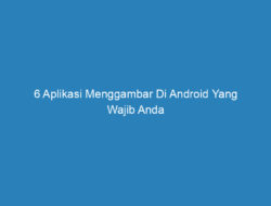 6 Aplikasi Menggambar Di Android Yang Wajib Anda Coba