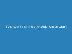 6 Aplikasi TV Online di Android, Unduh Gratis Sekarang!