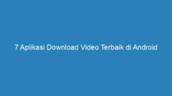 7 Aplikasi Download Video Terbaik di Android