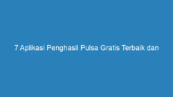 7 Aplikasi Penghasil Pulsa Gratis Terbaik dan Terpercaya, Kamu Wajib Mencoba!