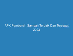 APK Pembersih Sampah Terbaik Dan Tercepat 2023