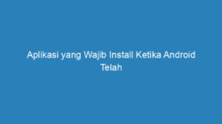 Aplikasi yang Wajib Install Ketika Android Telah di Root