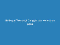 Berbagai Teknologi Canggih dan Kehebatan pada Snapdragon 855