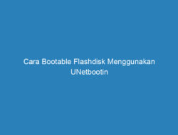 Cara Bootable Flashdisk Menggunakan UNetbootin