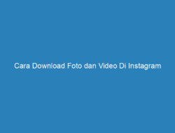 Cara Download Foto dan Video Di Instagram
