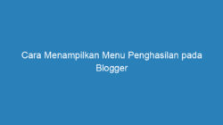 Cara Menampilkan Menu Penghasilan pada Blogger