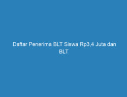 Daftar Penerima BLT Siswa Rp3,4 Juta dan BLT Mahasiswa Rp2,4 Juta dari Kemendikbud Seluruh Indonesia