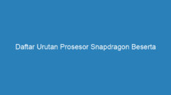 Daftar Urutan Prosesor Snapdragon Beserta Smartphone 2019, Paling Lengkap!