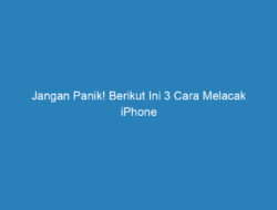 Jangan Panik! Berikut Ini 3 Cara Melacak iPhone yang Hilang Tanpa Aplikasi!