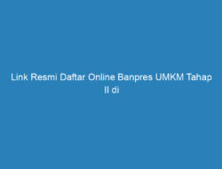 Link Resmi Daftar Online Banpres UMKM Tahap II di 38 Kabupaten/Kota