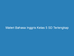 Materi Bahasa Inggris Kelas 5 SD Terlengkap