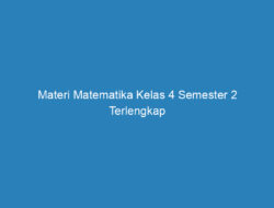 Materi Matematika Kelas 4 Semester 2 Terlengkap