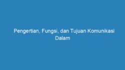 Pengertian, Fungsi, dan Tujuan Komunikasi Dalam Jaringan