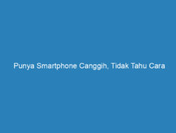 Punya Smartphone Canggih, Tidak Tahu Cara Menggambar di Hp, Ini Solusinya!