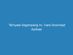 Ternyata Segampang Ini, Cara Download Aplikasi Gratis di iPhone, Yuk Cobain!