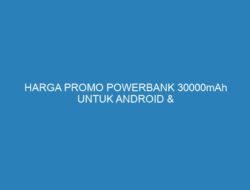 HARGA PROMO POWERBANK 30000mAh UNTUK ANDROID & iPHONE