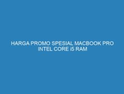 HARGA PROMO SPESIAL MACBOOK PRO INTEL CORE i5 RAM 16GB SSD 256GB